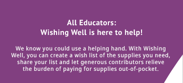 All Educators: Wishing Well is here to help! All Educators: Wishing Well is here to help!