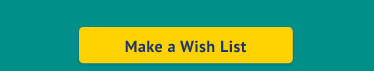 Make a Wish List Make a Wish List